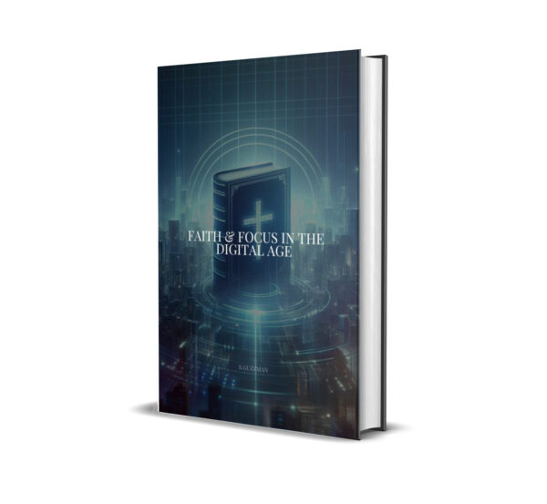 faith & focus in the digital age