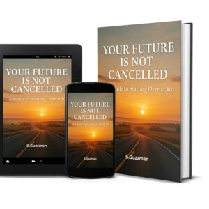 Your Future Is Not Cancelled: A Guide to Starting Over at 40 and Finding Peace